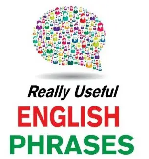 50 Common English Phrases To Use In Conversation