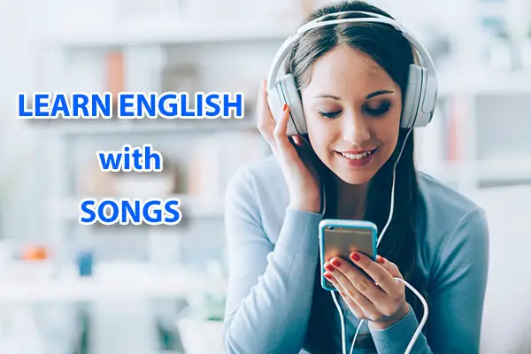 Learn English with Songs and Lyrics