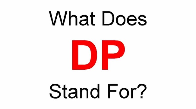 What Does Dp Mean - MeaningHippo