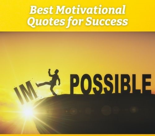 Motivational Quotes - Best Motivational Quotes for Success