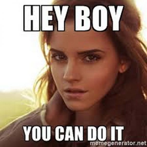 35 - Hey boy, You can do it meme