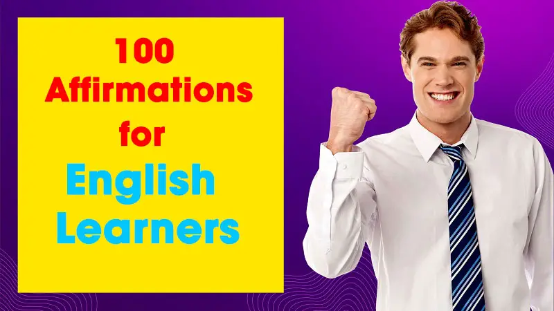 Learn English Positive Affirmations - 100 Affirmations for English Learners